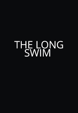 The Long Swim - due out late 2016/early 2017